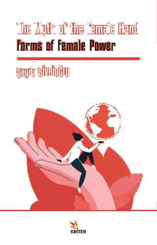 The Myth of the Female Hand: Forms of Female Power