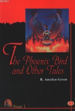 The Phoenix Bird And Other Tales