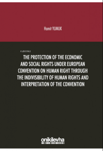 The Protection Of The Economic And Social Rights  Under European Convention ;Human Right Through  The Indivisibility Of Human Rights