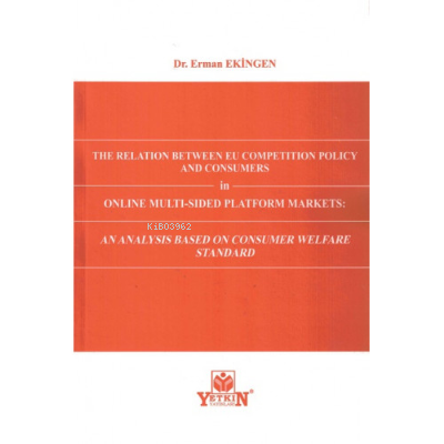 The Relation Between EU Competition Policy and Consumers in Online Multi-Sided Platform Market: An Analysis Based on Consumer Welfare Standard