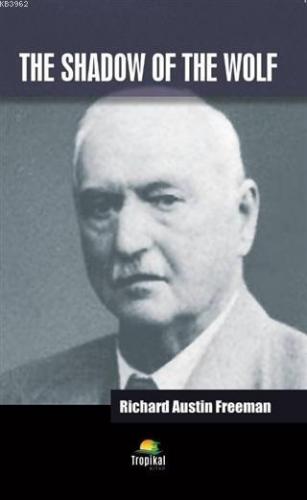 The Shadow Of The Wolf; A Play in Four Acts