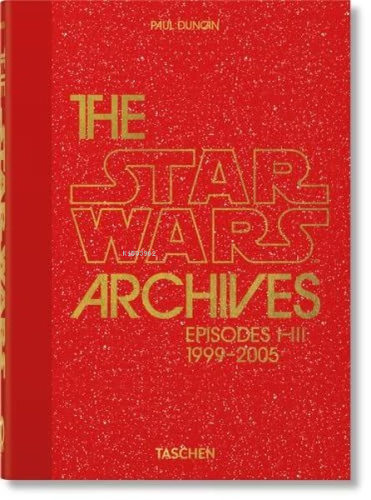 The Star Wars Archives 1999 - 2005 40th Ed