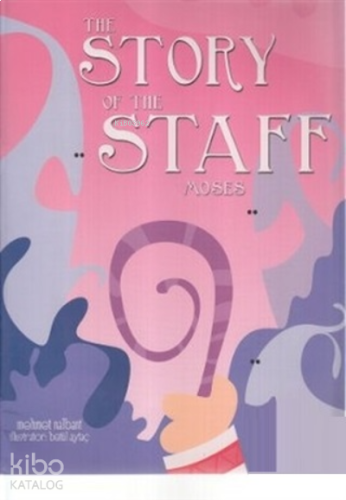 The Story of the Staff Moses