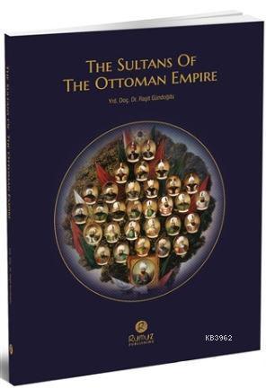 The Sultuans Of The Ottoman Empire