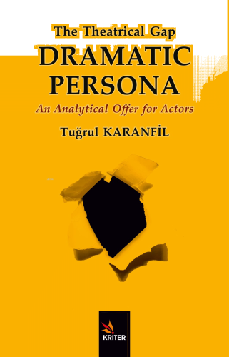 The Theatrical Gap Dramatıc Persona;An Analytical Offer for Actors