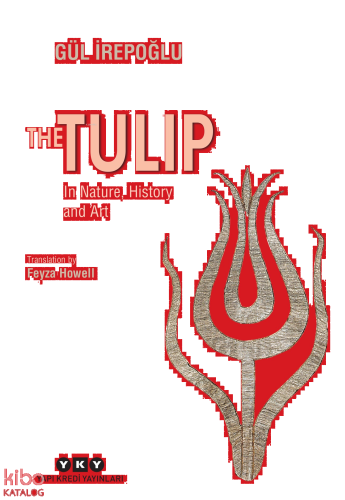 The Tulip – In Nature, History and Art