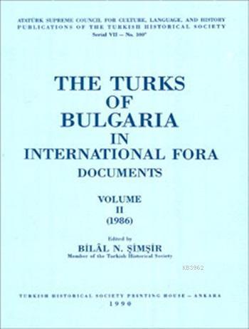 The Turks Of Bulgaria In International Fora Documents Volume II