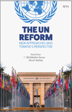 The Un Reform New Approaches and Türkiye’s Perspective
