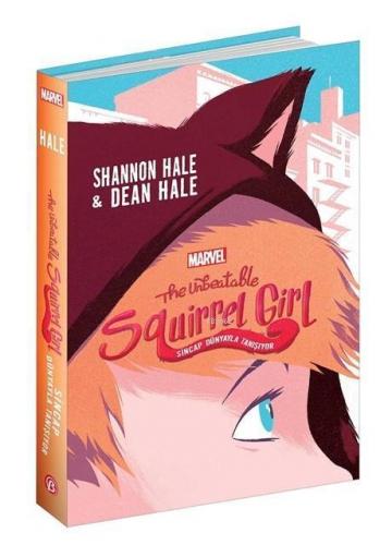The Unbeatable Squirrel Girl; Sincap Dünyayla Tanışıyor