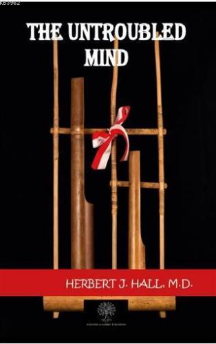 The Untroubled Mind