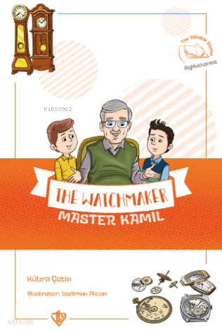 The Watchmaker Master Kamıl - Saatçi Kamil Usta;Değerli Hikayeler 11