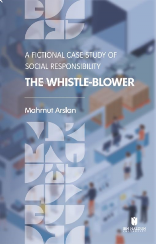 The Whistle-Blower: A Fictional Case Study of Social Responsibility