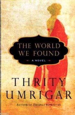 The World We Found: A Novel