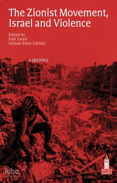 The Zionist Movement, Israel and Violence