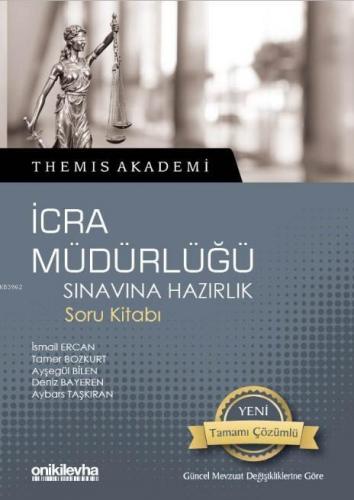 Themis Akademi - İcra Müdürlüğü Sınavına Hazırlık Soru Kitabı
