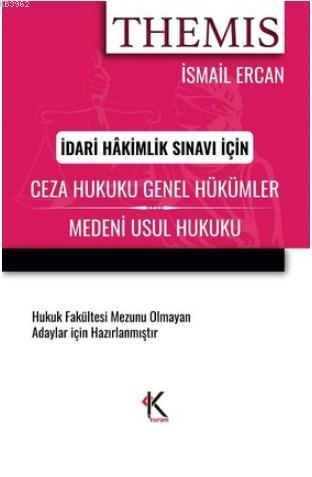 Themis Ceza Hukuku Genel Hükümler Medeni Usul Hukuku İdari Hakimlik Sınavı İçin