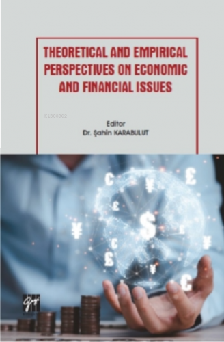 Theoretical and Empirical Perspectives on Economic and Financial Issue