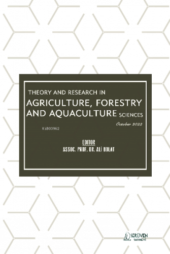 Theory and Research in Agriculture, Forestry and Aquaculture Sciences / October 2022