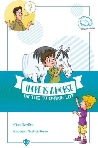 There Is A Horse In The Parking Lot ;(Değerli Hikayeler Otoparkta Bir At Var)