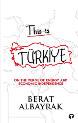 This is Türkiye / On The Verge of Energy and Economic Independence