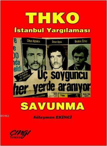THKO İstanbul Yargılanması Savunma