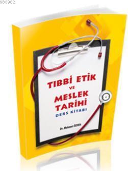 Tıbbi Etik ve Meslek Tarihi Ders Kitabı