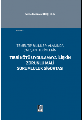 Tıbbi Kötü Uygulamaya İlişkin Zorunlu Mali Sorumluluk Sigortası