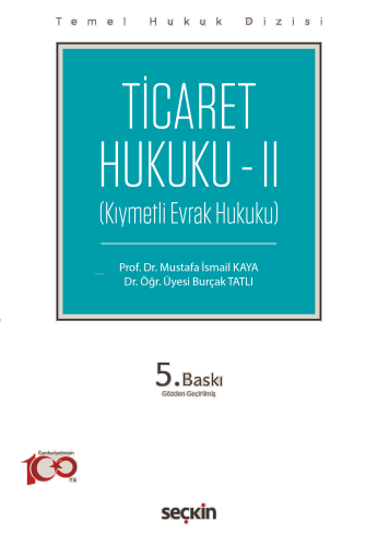 Ticaret Hukuku – II;(Kıymetli Evrak Hukuku)