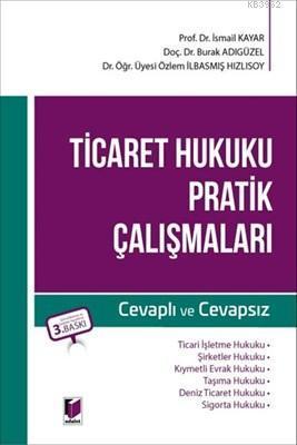 Ticaret Hukuku Pratik Çalışmaları Cevaplı - Cevapsız