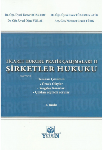 Ticaret Hukuku Pratik Çalışmaları - Şirketler Hukuku