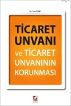 Ticaret Unvanı ve Ticaret Unvanının Korunması