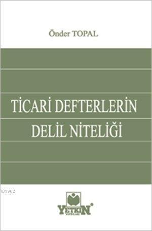 Ticari Defterlerin Delil Niteliği