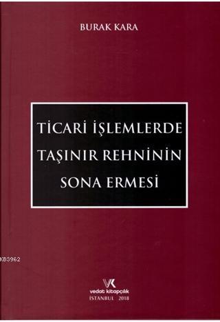 Ticari İşlemlerde Taşınır Rehninin Sona Ermesi