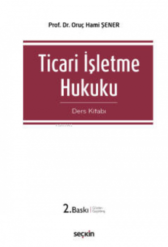 Ticari İşletme Hukuku (Ders Kitabı)