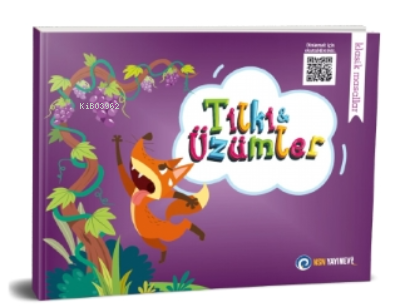 Tilk ve Üzümler;Klasik Masallar