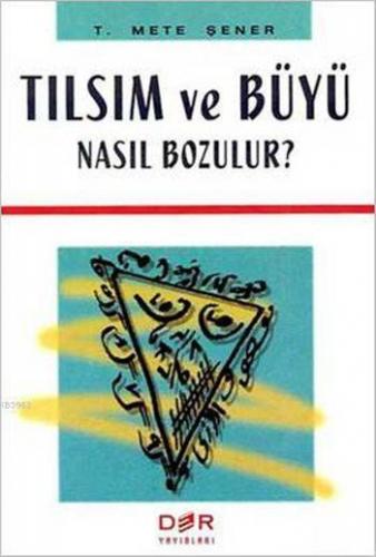 Tılsım ve Büyü Nasıl Bozulur ?