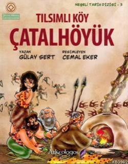Tılsımlı Köy Çatalhöyük