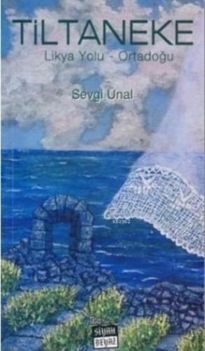 Tiltaneke; Likya Yolu-Ortadoğu