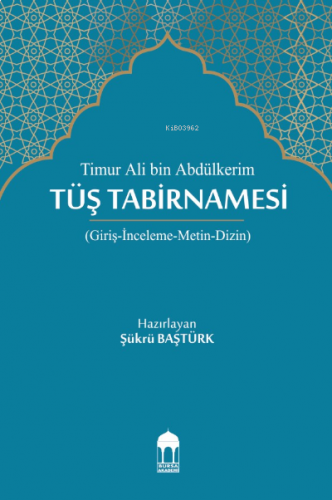 Timur Ali Bin Abdülkerim, Tüş Tabirnamesi