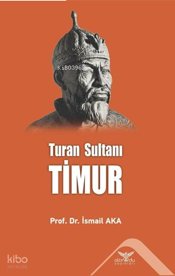 Timur: Turan Sultanı