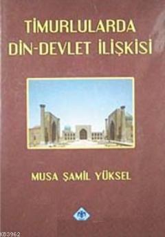 Timurlularda Din-Devlet İlişkisi