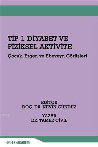 Tip 1 Diyabet ve Fiziksel Aktivite; Çocuk Ergen ve Ebeveyn Görüşleri