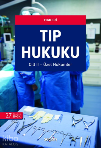 Tıp Hukuku (2 Cilt);Genel Hükümler – Özel Hükümler