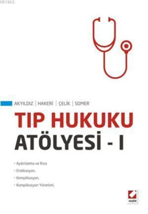 Tıp Hukuku Atölyesi  I