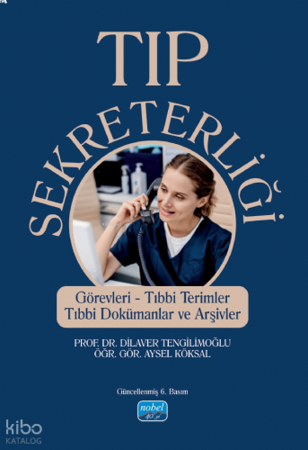 Tıp Sekreterliği - Görevleri, Tıbbi Terimler, Tıbbi Dokümanlar ve Arşivler