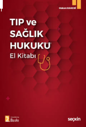 Tıp ve Sağlık Hukuku El Kitabı