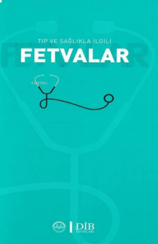Tıp ve Sağlıkla İlgili Fetvalar