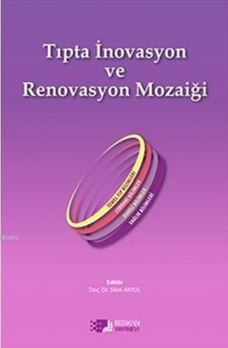 Tıpta İnavasyon ve Renavasyon Mozaiği