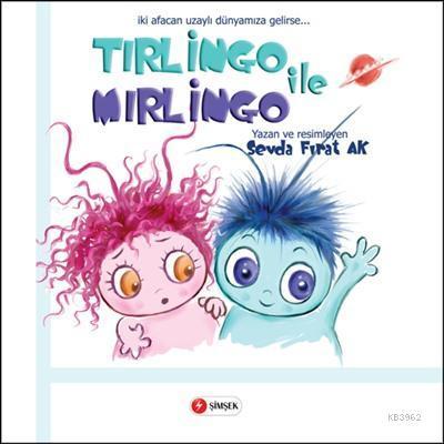 Tırlingo ile Mırlingo 1; iki afacan uzaylı dünyamıza gelirse...