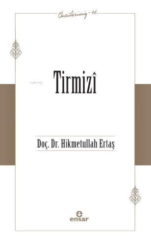 Tirmizî (Öncülerimiz-46)